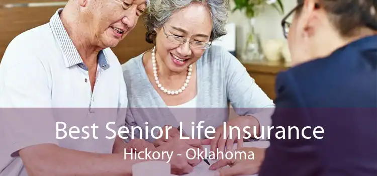 Best Senior Life Insurance Hickory - Oklahoma