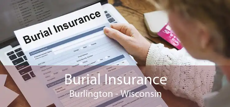 Burial Insurance Burlington - Wisconsin