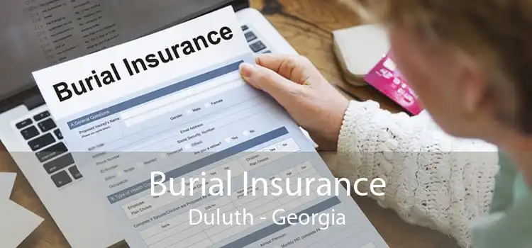 Burial Insurance Duluth - Georgia