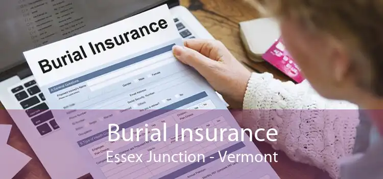 Burial Insurance Essex Junction - Vermont