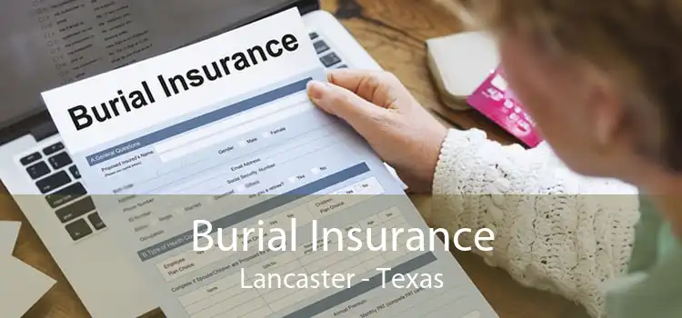 Burial Insurance Lancaster - Texas