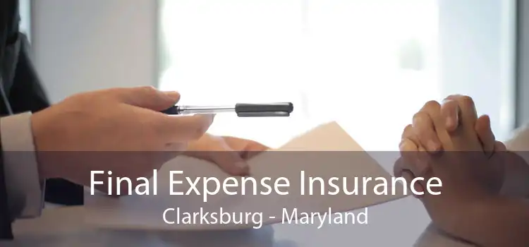 Final Expense Insurance Clarksburg - Maryland