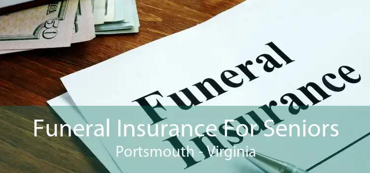 Funeral Insurance For Seniors Portsmouth - Virginia