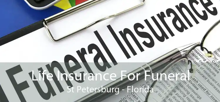 Life Insurance For Funeral St Petersburg - Florida