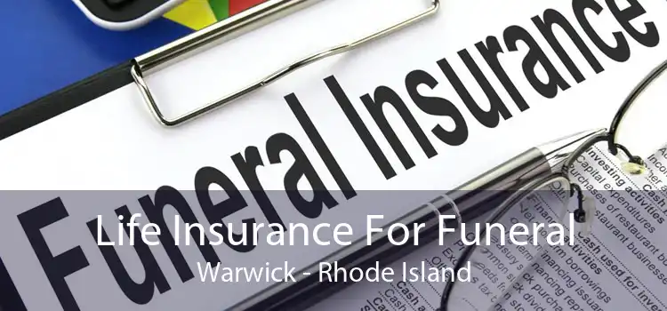 Life Insurance For Funeral Warwick - Rhode Island