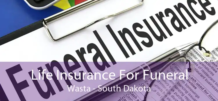 Life Insurance For Funeral Wasta - South Dakota