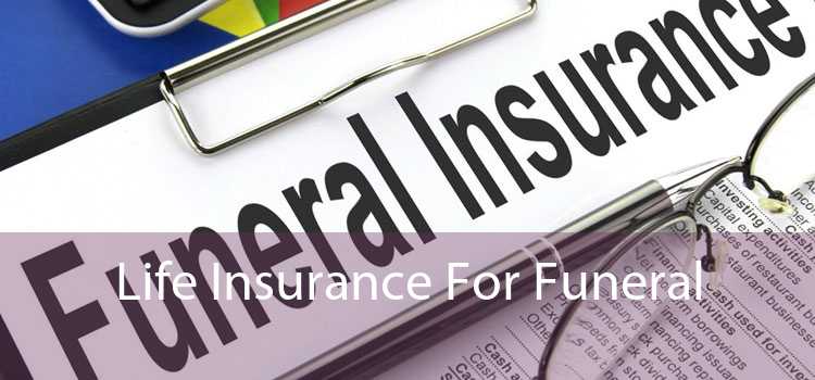 life-insurance-for-funeral-life-insurance-for-funeral-cost