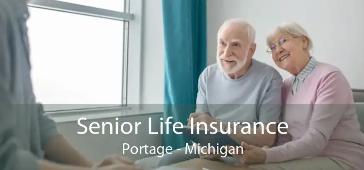 Senior Life Insurance Portage - Michigan