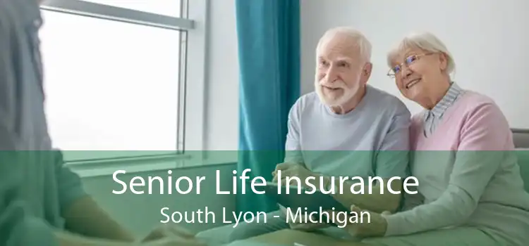 Senior Life Insurance South Lyon - Michigan