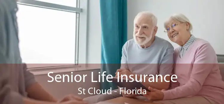 Senior Life Insurance St Cloud - Florida